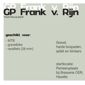 Pop-up-gravel GP Frank van Rijn 19 juni 2021 starttijd 9:00-9:30u
